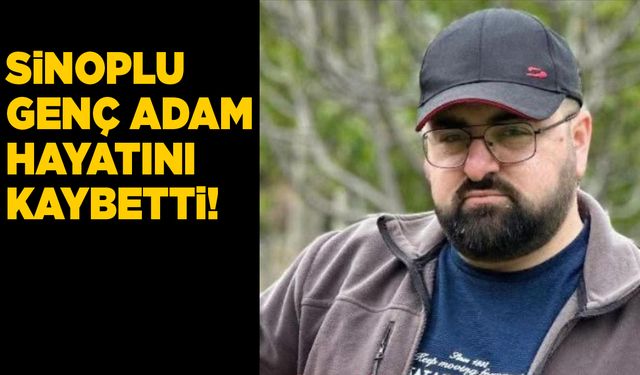 Sinoplu Selçuk Elkovan'dan acı haber