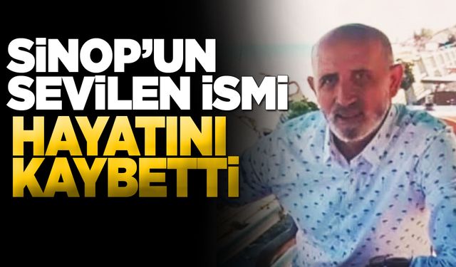 Sinoplu emekli memur Engin Karaaydın hayatını kaybetti!