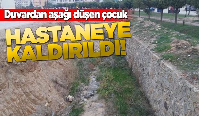 Duvardan düşen çocuk yaralandı!