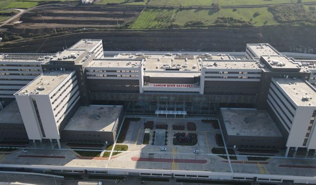 Samsun Şehir Hastanesi açılıyor