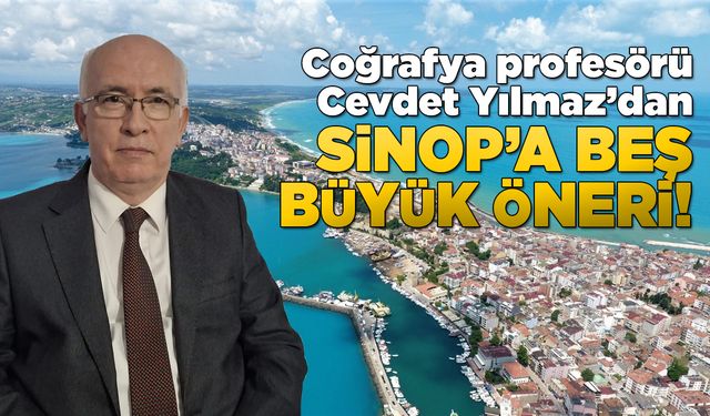 Prof. Dr. Cevdet Yılmaz’dan Sinop'a turizm önerileri