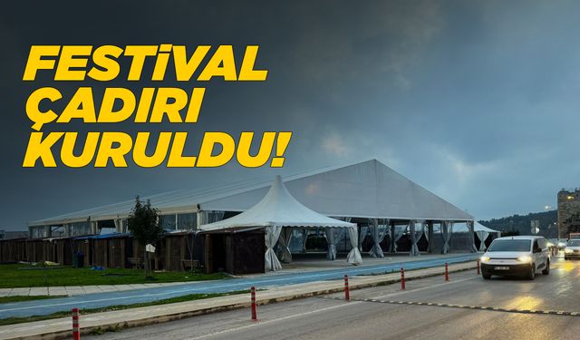 Sinop’ta festival çadırı kuruldu