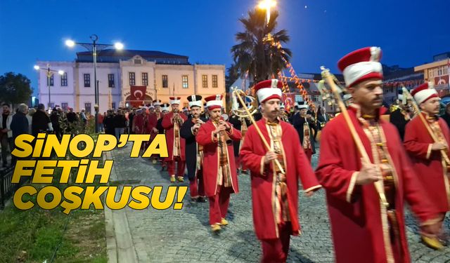 Sinop’un Fethinin 811. yılı coşkuyla kutlandı