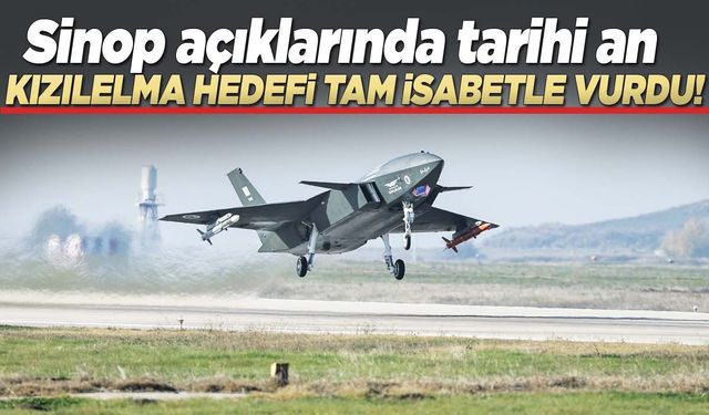 KIZILELMA hedefi tam isabetle vurdu!