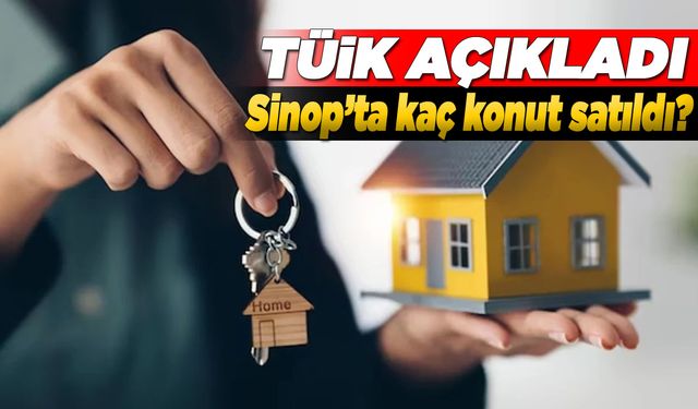 Sinop’ta Ekim ayında kaç konut satıldı?