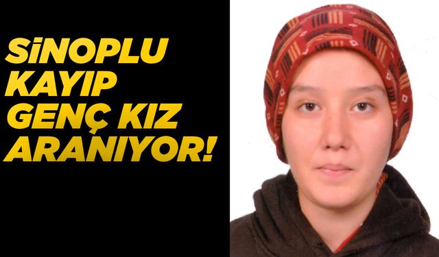 Sinoplu genç kızdan üç gündür haber yok