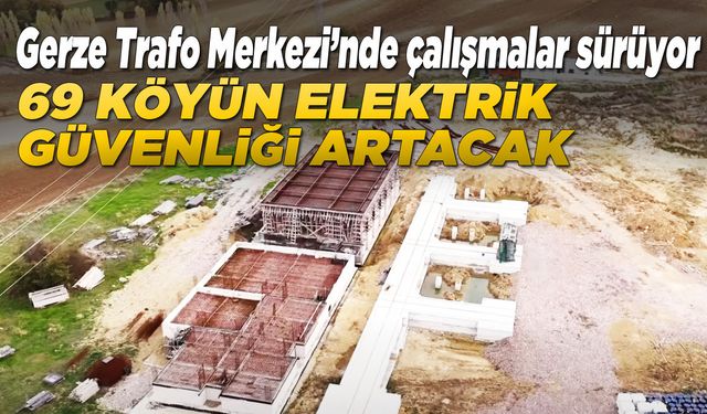 Gerze ve Dikmen’de kesintisiz elektrik için büyük adım