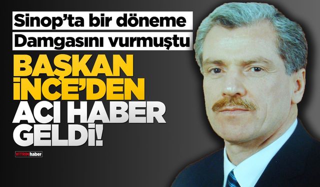 Başkan Hamza İnce’den acı haber geldi!