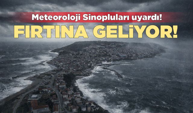 Meteorolojiden Sinop ve çevresine deniz uyarısı!