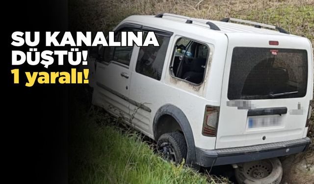 Su kanalına düşen aracın sürücüsü yaralandı