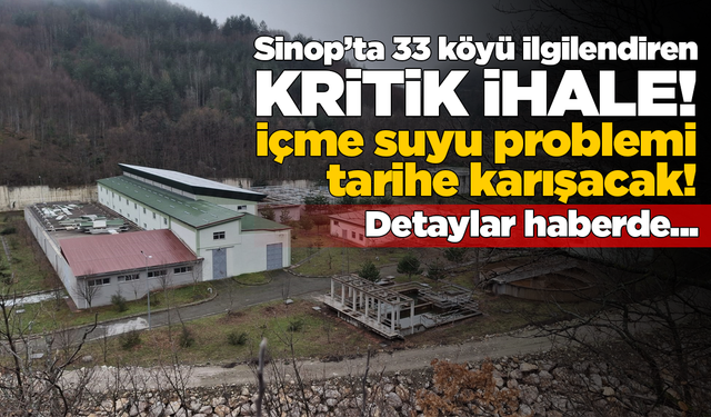 İhale tamamlandı! Sinop’ta 33 köyü ilgilendiren önemli adım!