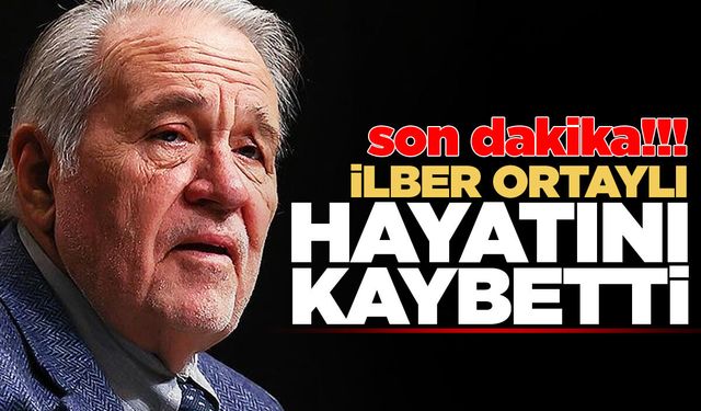 Ünlü tarihçi İlber Ortaylı hayatını kaybetti