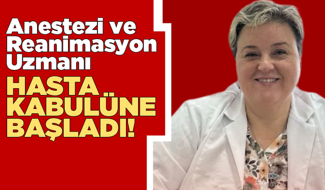 İlçe devlet hastanesine anestezi uzmanı atandı