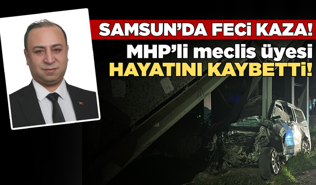 MHP'li meclis üyesi feci kazada hayatını kaybetti