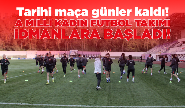 A Milli Kadın Futbol Takımı, Sinop Stadyumu'nda idman yaptı