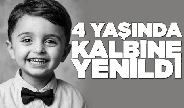 Komşu ilde acı kayıp! 4 yaşındaki çocuk kalp krizi geçirdi!