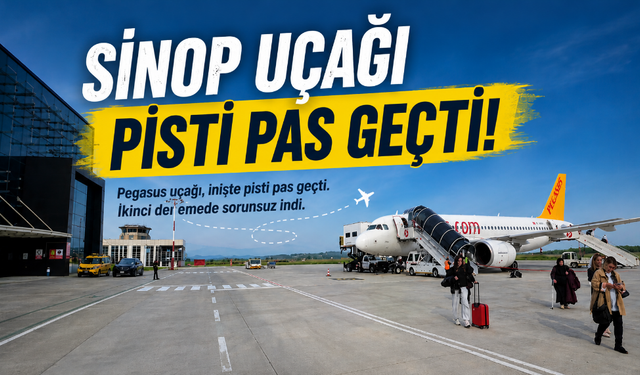 İstanbul-Sinop Seferini Yapan Yolcu Uçağı Pisti Pas Geçti!