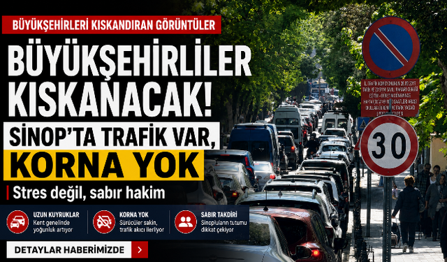 Sinop Trafiğinde Şaşırtan Detay: Kimse Kornaya Basmadı
