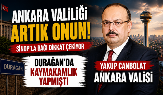 Sinop'tan Ankara'ya Uzanan Kariyer; Canbolat Başkentin Valisi