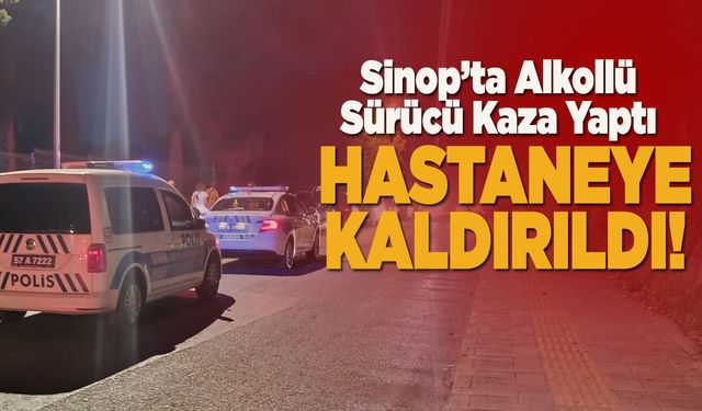 Sinop'ta alkollü motosiklet sürücüsü kaza yaptı