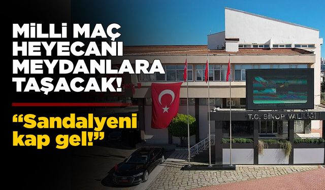 Milli maç Sinop’ta dev ekranda izlenecek!