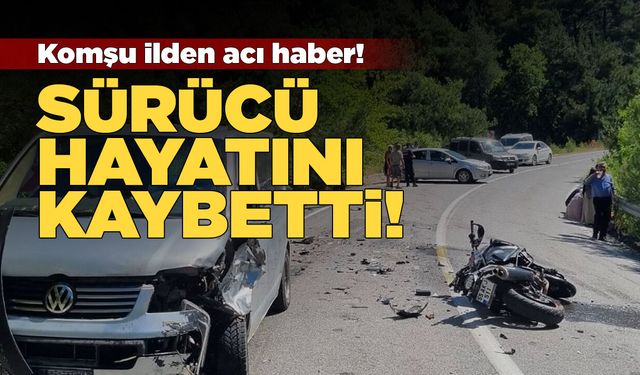Minibüsle çarpışan motosikletin sürücüsü öldü