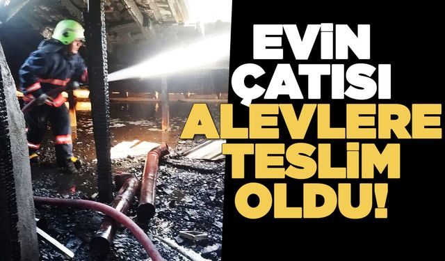 Ekipler çatı yangını için teyakkuza geçti