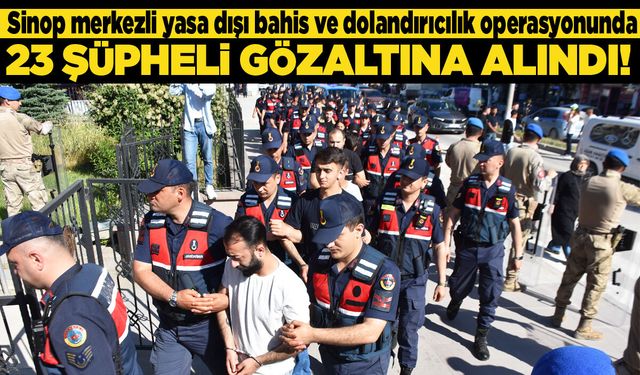 Son Dakika! 23 kişi yakalandı