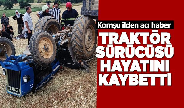 Traktör devrildi: 1 ölü, 2 yaralı!