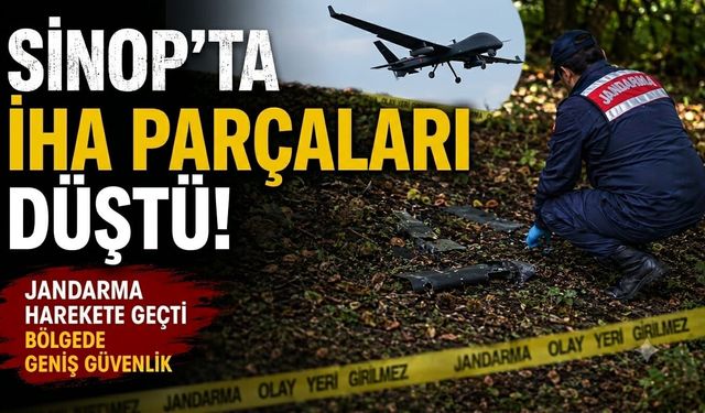 Sinop’ta bir köye İHA parçaları düştü