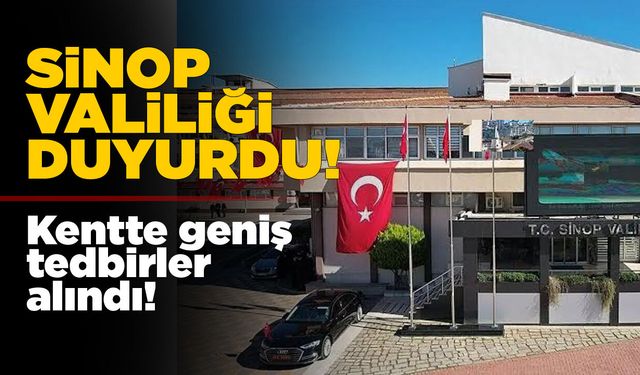 Sinop'ta önemli sınav öncesi geniş güvenlik tedbirleri