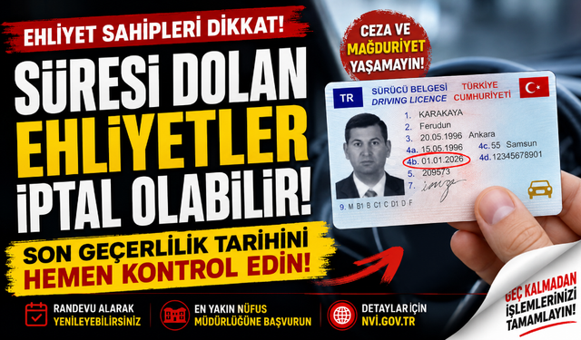 Ehliyet Sahipleri Dikkat! Süresi Dolan Sürücü Belgeleri İptal Olabilir