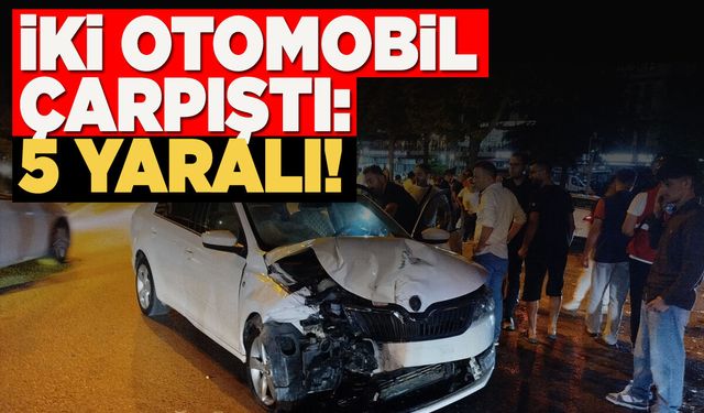 İki otomobilin çarpıştığı kazada 5 yaralı var!