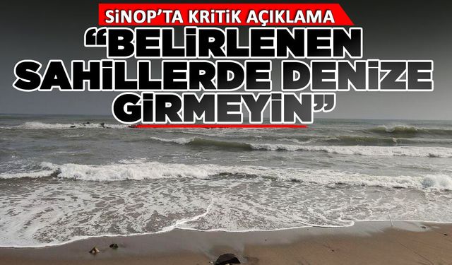 Valilik uyardı: Belirlenen sahillerde denize girmeyin!