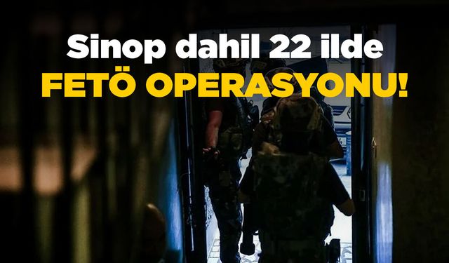 Sinop dahil 22 ildeki operasyonlarda 128 tutuklama
