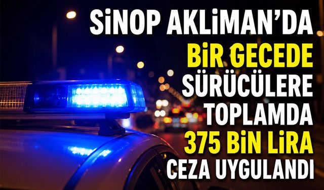 Sinop'ta trafik kurallarını ihlal edenlere ceza!