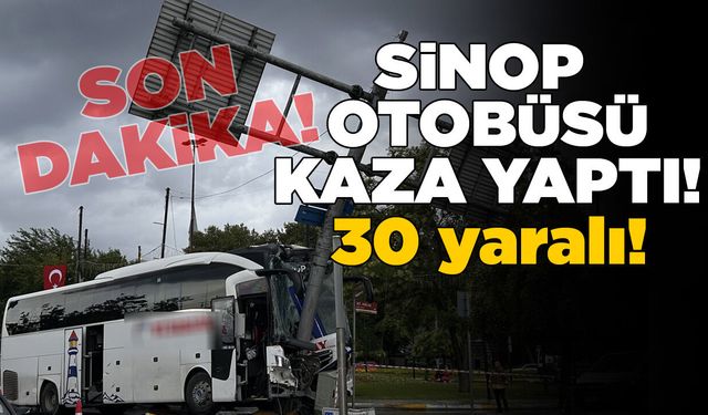 Sinop otobüsü kaza yaptı: 30 yaralı!