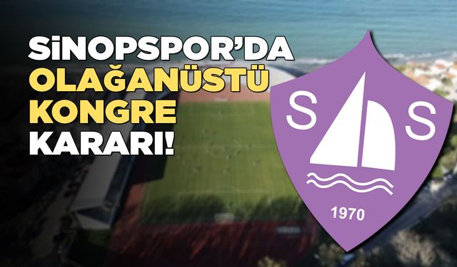 Sinopspor yönetimi olağanüstü toplanıyor!