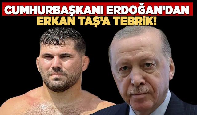 Cumhurbaşkanı Erdoğan, Erkan Taş'ı tebrik etti