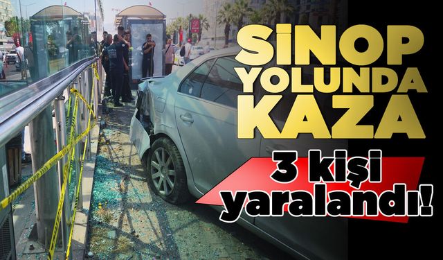Sinop yolunda otomobil tramvay istasyonuna çarptı