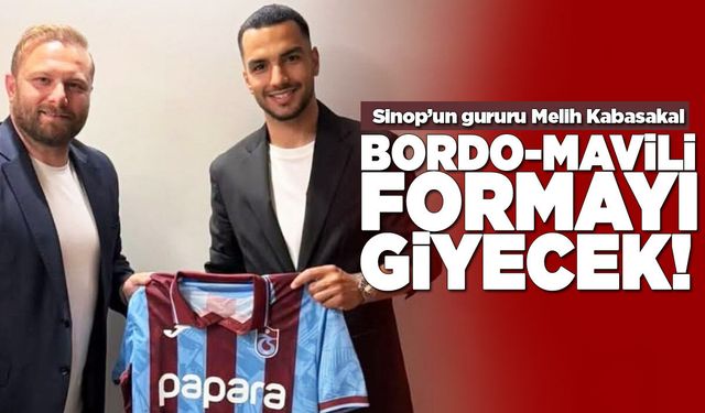 Trabzonspor, Melih Kabasakal transferini resmen duyurdu