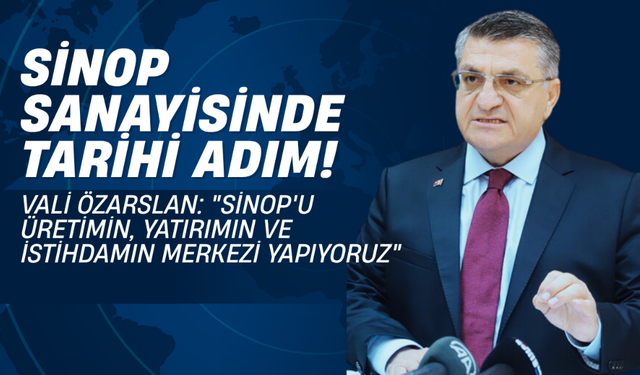 Sinop ve Boyabat OSB'de tarihi hamle!