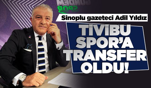 Adil Yıldız Tivibu Spor’a transfer oldu!