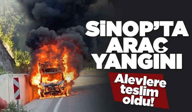 Sinop-Boyabat yolunda araç yangını