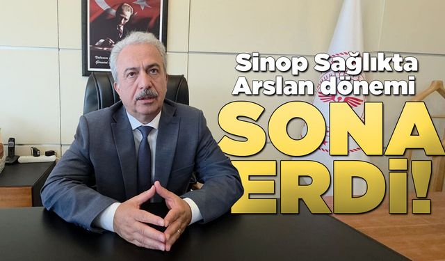Sağlık Müdürü Metin Arslan Sinop’a veda etti