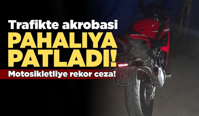 Sinop trafikte motosikletli akrobasiye rekor ceza!