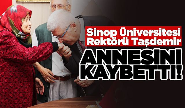 Rektör Taşdemir'in acı günü