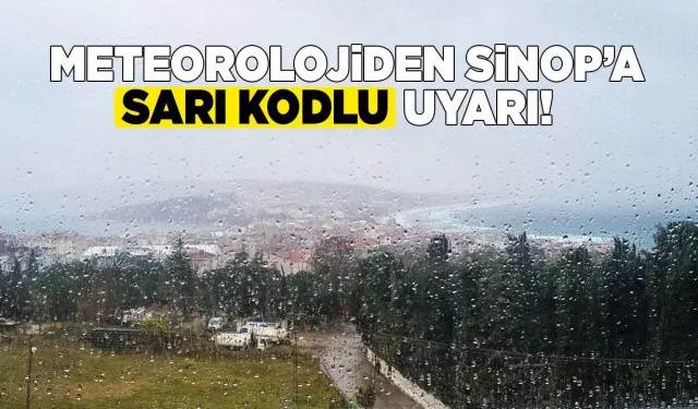 Sinop ve tüm ilçelerine kuvvetli yağış uyarısı!