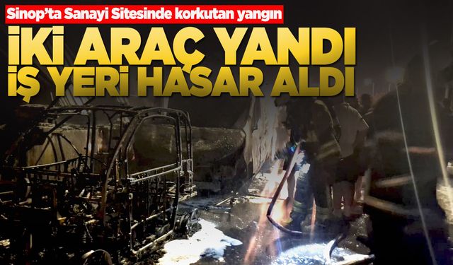 Sinop’ta Sanayi Sitesinde korkutan yangın
