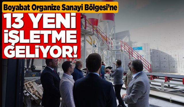 Boyabat OSB’ye 13 yeni işletme geliyor
